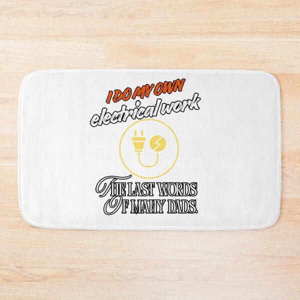 Item preview, I do my own electrical work. The last words of many dads. designed and sold by otmanov4u.