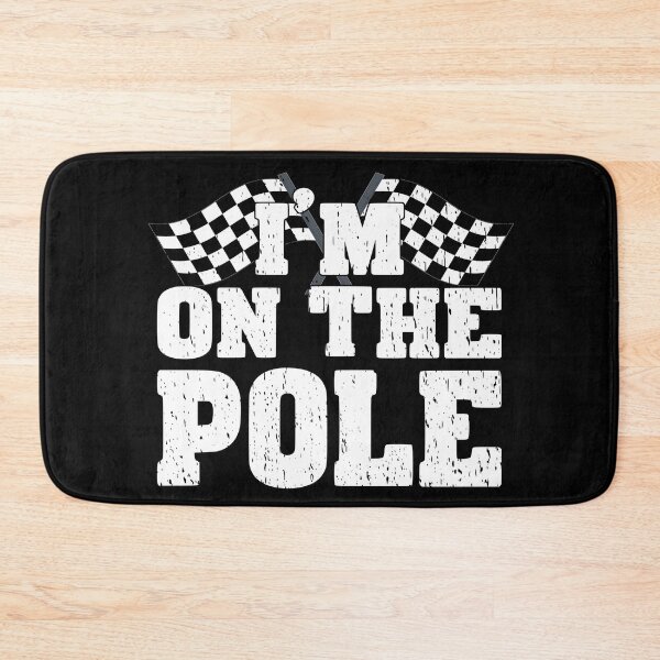 Item preview, I'M ON THE POLE motorsport racing driver fastest lap time qualifying track days amateur racing  designed and sold by Jt41.