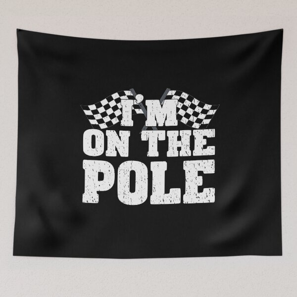 Item preview, I'M ON THE POLE motorsport racing driver fastest lap time qualifying track days amateur racing  designed and sold by Jt41.