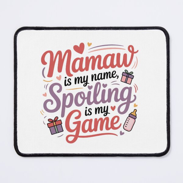 Item preview, Mamaw is my name spoiling is my game designed and sold by JekouArtist.