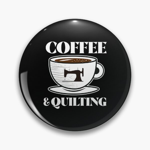 Item preview, Coffee And Quilting designed and sold by GraceShelley.