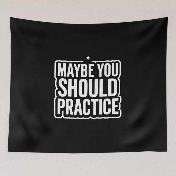 Item preview, Maybe You Should Practice Music Teacher Band Director designed and sold by demarioTTS.