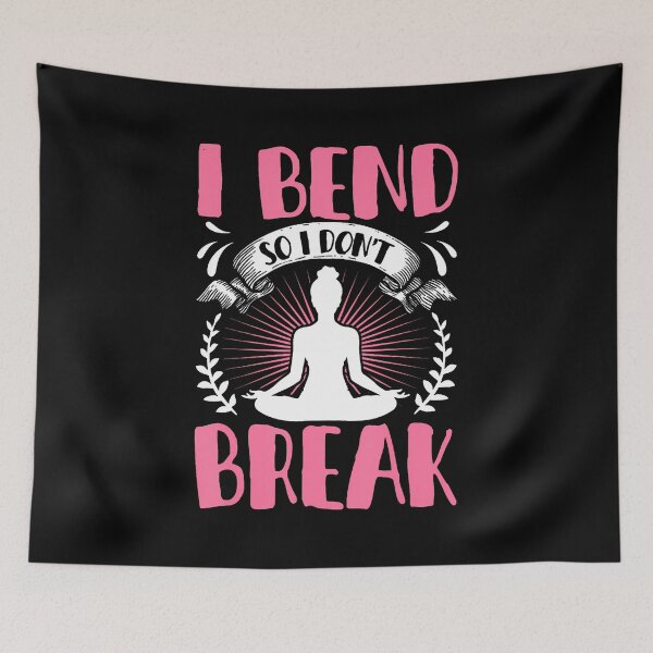 Item preview, I Bend So I Don't Break Funny Yoga Lovers Women Girls designed and sold by GraceShelley.