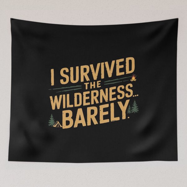 Item preview, I Survived The Wilderness Barely Funny Camping designed and sold by EarlineImogene.