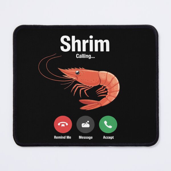 Item preview, Shrim is calling misspelled funny shrimp calling meme  designed and sold by InspiredFoul.