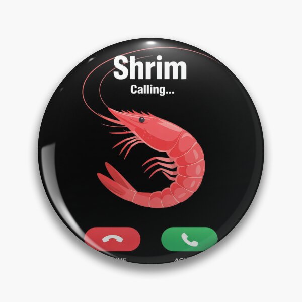 Item preview, Shrim Is Calling Misspelled Funny Shrimp Calling Meme1  designed and sold by InspiredFoul.