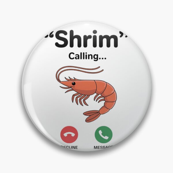 Item preview, Shrim is calling misspelled funny shrimp calling meme11  designed and sold by InspiredFoul.