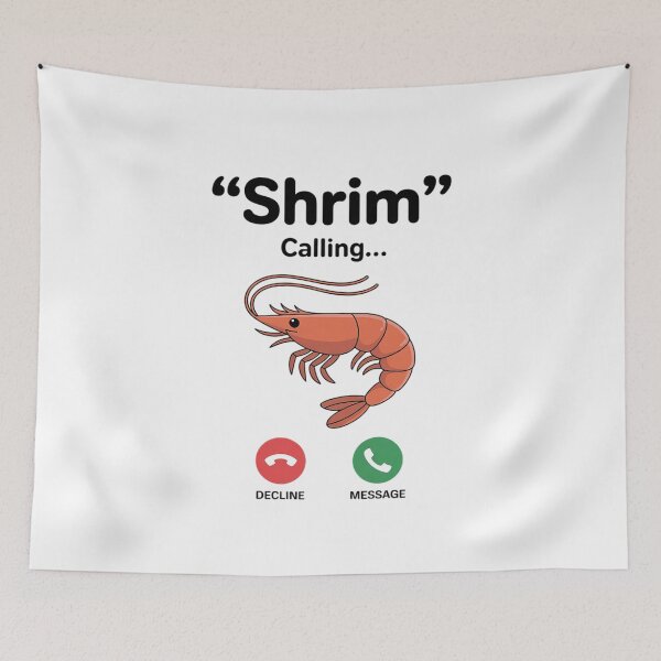 Item preview, Shrim is calling misspelled funny shrimp calling meme11  designed and sold by InspiredFoul.