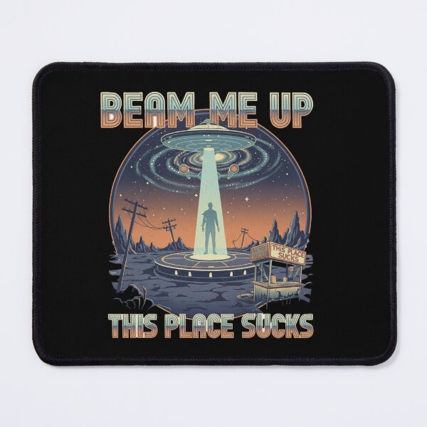 Item preview, Beam Me Up This Place Sucks - Funny Retro Sci-Fi Alien UFO designed and sold by MIMSCorneR.