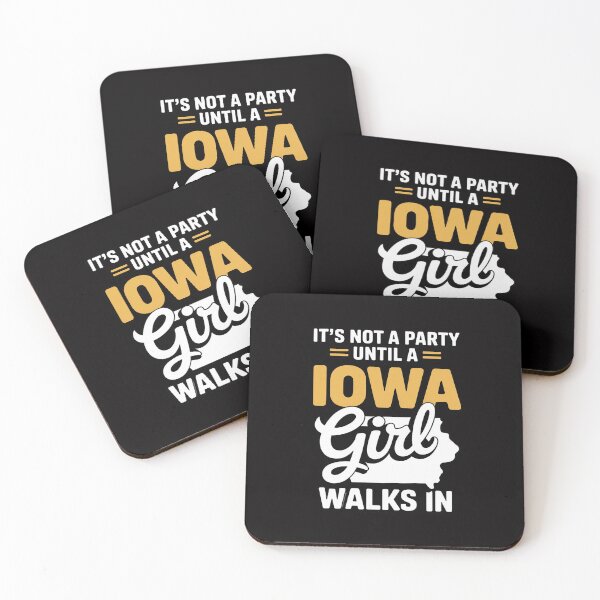 Item preview, It's Not a Party Until a Iowa Girl Walks In,Proud Girls designed and sold by demarioTTS.