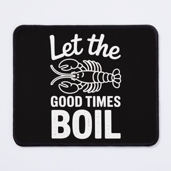 Item preview, Let The Good Times Boil Crawfish Boil Mardi Gras Cajun designed and sold by demarioTTS.