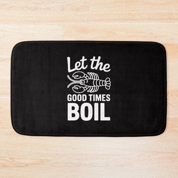Item preview, Let The Good Times Boil Crawfish Boil Mardi Gras Cajun designed and sold by demarioTTS.