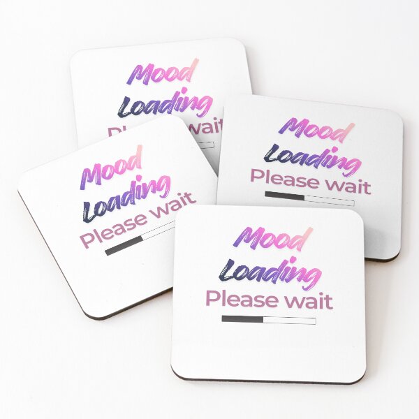 Item preview, Mood Loading Please Wait designed and sold by GlowNGrace.