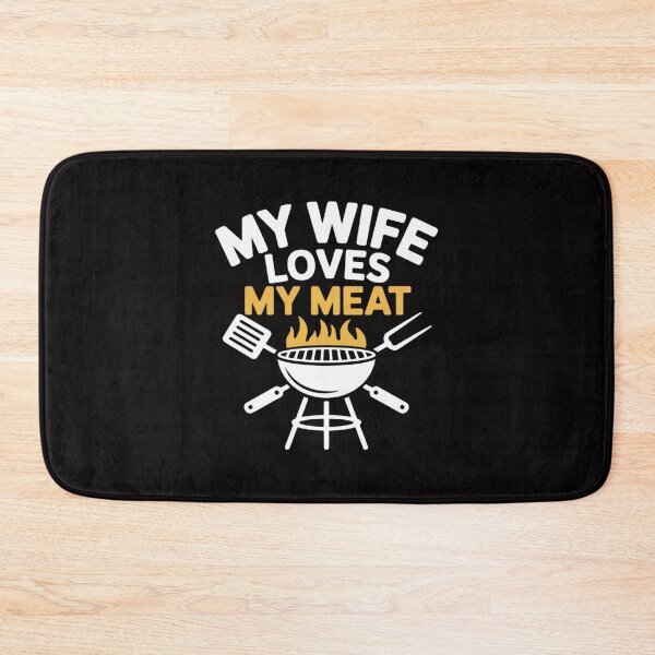 Item preview, BBQ Barbeque - My Wife Loves My Meat designed and sold by demarioTTS.