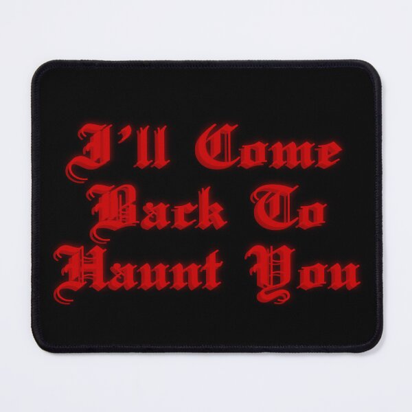 Item preview, I'll Come Back To Haunt You ( Red ) designed and sold by The Noir Arts.