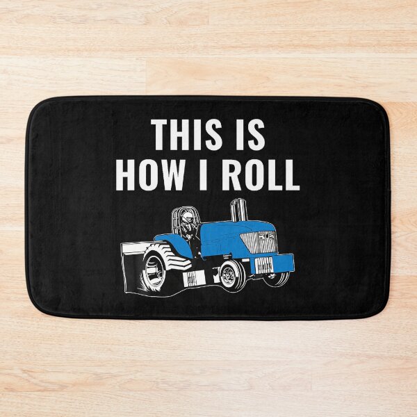 Item preview, Funny Tractor Pulling This Is How I Roll Tractor Puller designed and sold by FernLela.