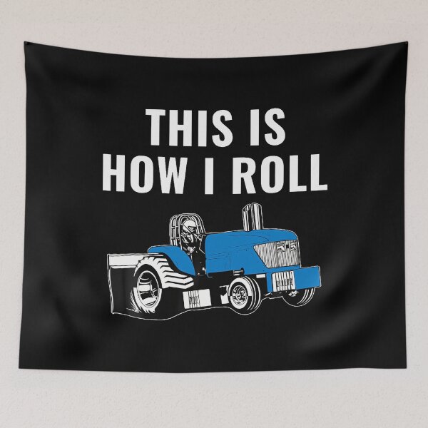 Item preview, Funny Tractor Pulling This Is How I Roll Tractor Puller designed and sold by FernLela.