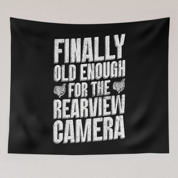 Item preview, Finally Old Enough For The Rearview Camera - Colonos designed and sold by JaneJanie.