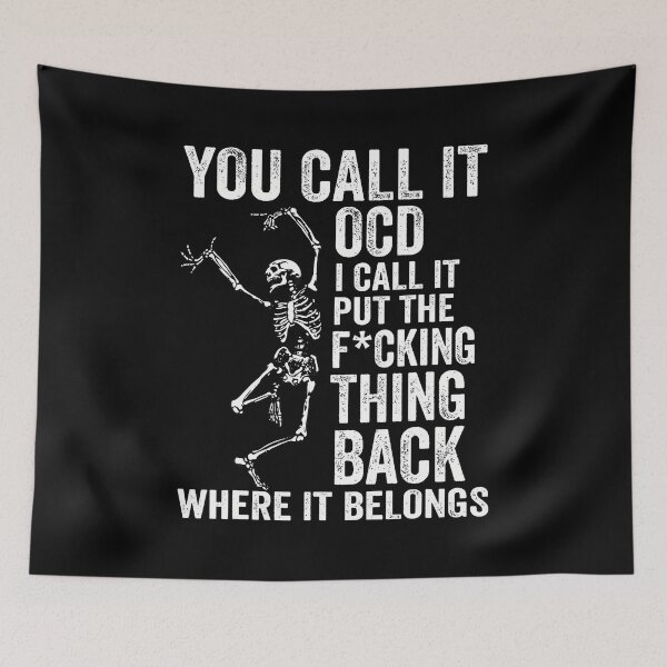 Item preview, Skeleton You Call It Ocd I Call It Put The Thing Back Skull designed and sold by GraceShelley.