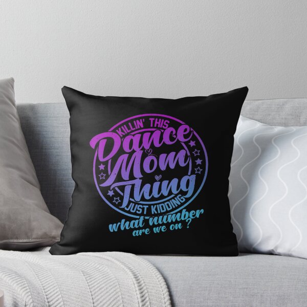 Item preview, Killin' This Dance Mom Thing Cute Dance Mom designed and sold by LydiaShirley.