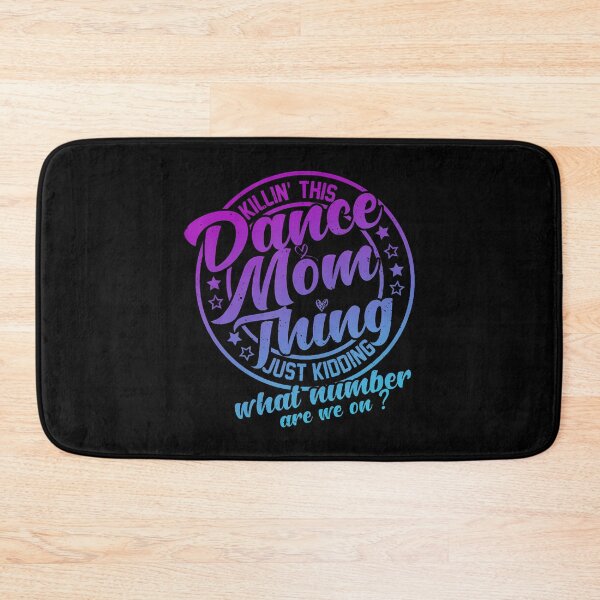 Item preview, Killin' This Dance Mom Thing Cute Dance Mom designed and sold by LydiaShirley.