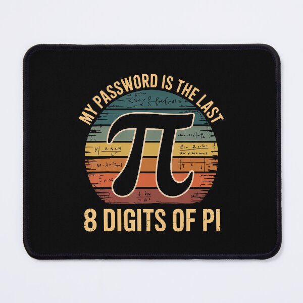 Item preview, My Password Is The Last 8 Digits Of Pi designed and sold by GraceShelley.