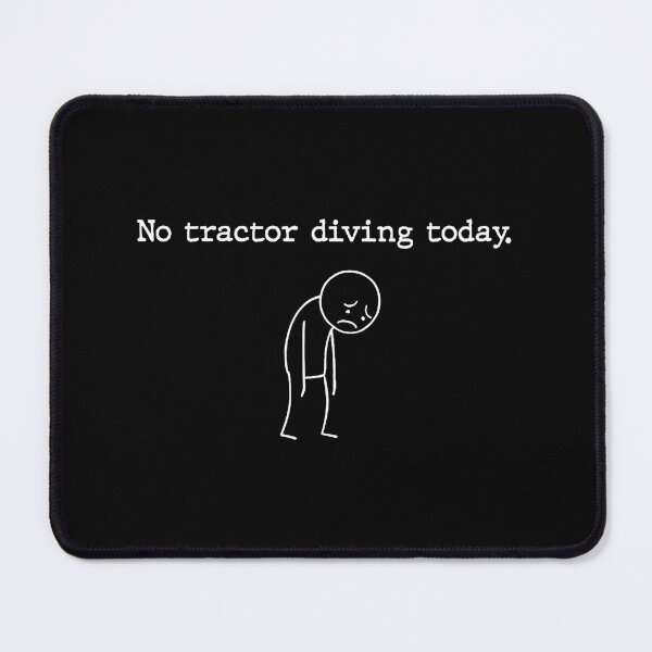 Item preview, No Tractor Driving Today Funny Saying designed and sold by FernLela.