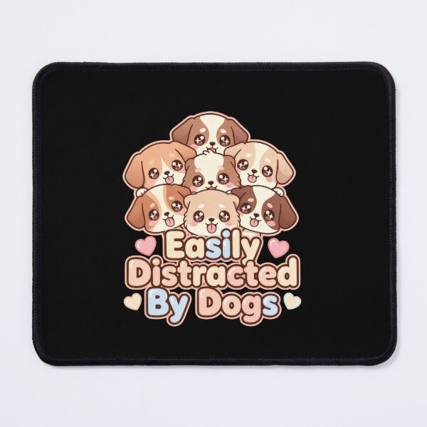 Item preview, Easily Distracted By Dogs No Matter Where I Go designed and sold by HumansStuck12.