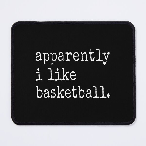 Item preview, Apparently I Like Basketball Funny Basketball Game Day designed and sold by LydiaShirley.