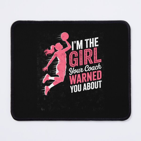 Item preview, I'M The Girl Your Coach Warned You About Basketball Player designed and sold by TerryAnnie.