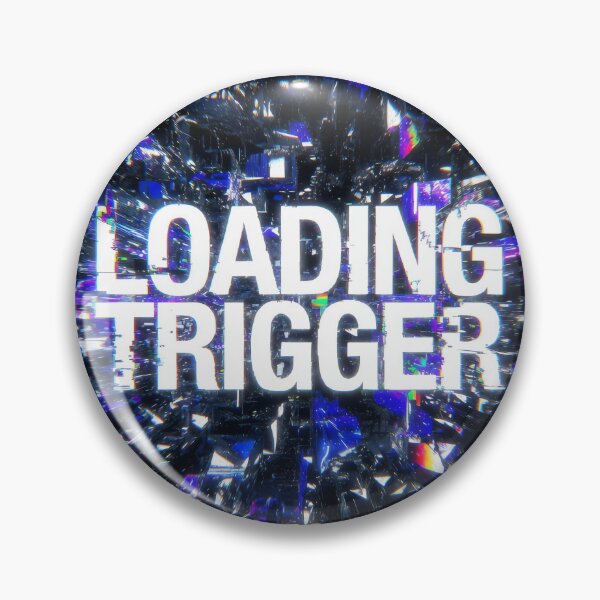 Item preview, Loading Trigger Glitch Design with Pixel Chaos and Digital Fragment Vibes designed and sold by SplashTastic.