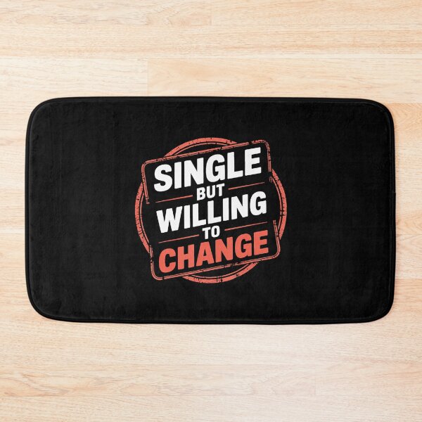 Item preview, Single But Willing To Change - designed and sold by CleoRoseanna.