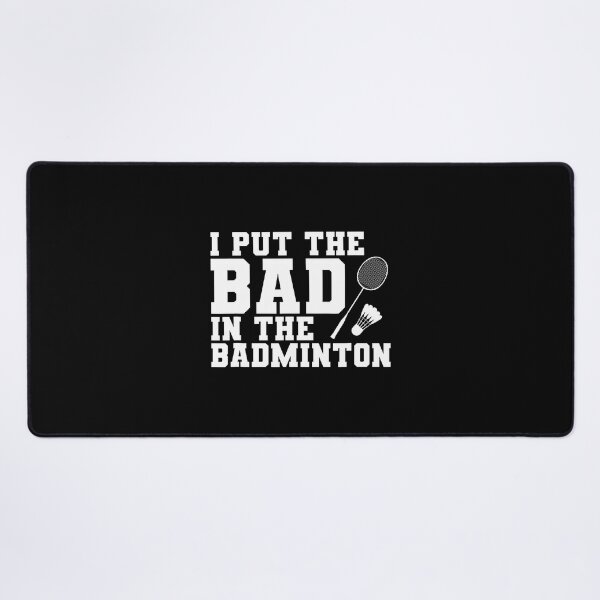 Item preview, I Put The Bad In The Badminton designed and sold by TiffanyLucia.