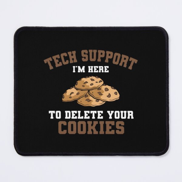 Item preview, Tech Support I'm Here To Delete Your Cookies, Tech Support Design, Technical Support Gift, IT Support, Technical Assistance, Cookies designed and sold by DoodleUrban.