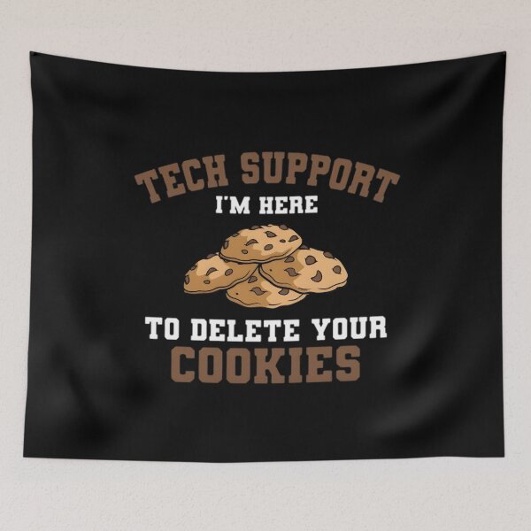 Item preview, Tech Support I'm Here To Delete Your Cookies, Tech Support Design, Technical Support Gift, IT Support, Technical Assistance, Cookies designed and sold by DoodleUrban.