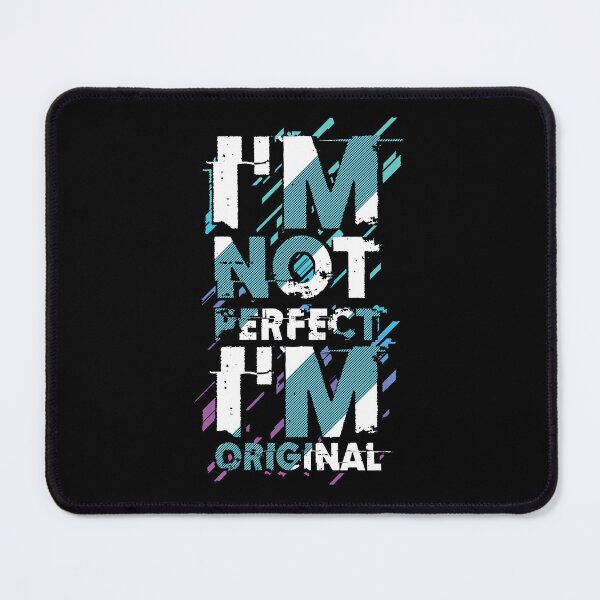 Item preview, I’m Not Perfect, I’m Original – Grunge Streetwear Typography Design designed and sold by WooHooStore.