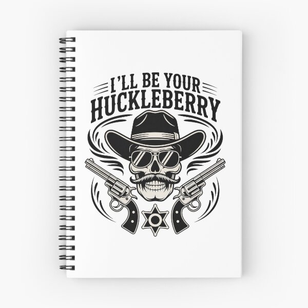 Item preview, Ill Be Your Huckleberry, I am Your Huckleberry designed and sold by graphic-genie.