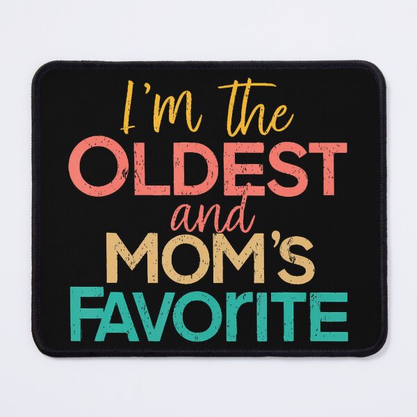 Item preview, I'M The Oldest And Mom's Favorite Funny Matching Sibling designed and sold by JeneMindy.
