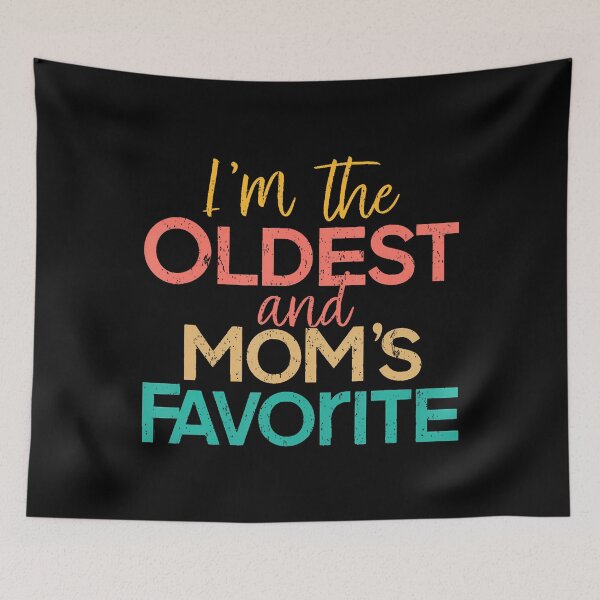 Item preview, I'M The Oldest And Mom's Favorite Funny Matching Sibling designed and sold by JeneMindy.