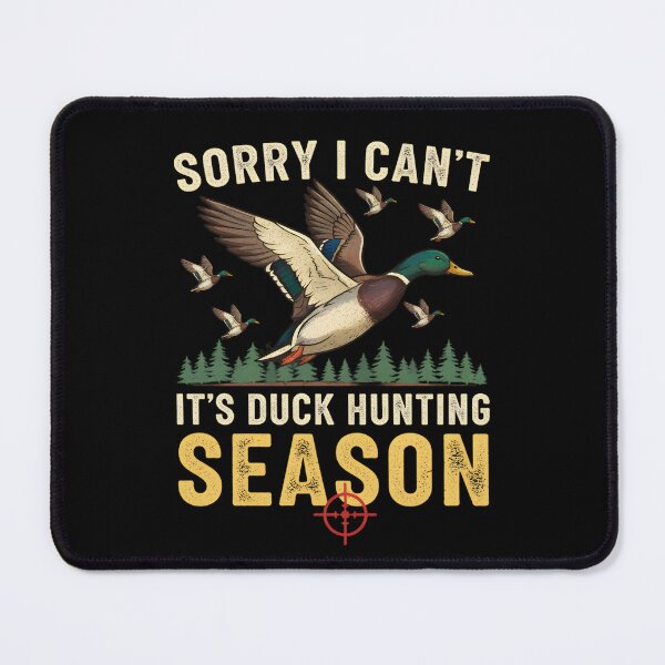 Item preview, Sorry I Can´t It´s Duck Season | Duck Hunting Funny Hunting designed and sold by DoodleUrban.