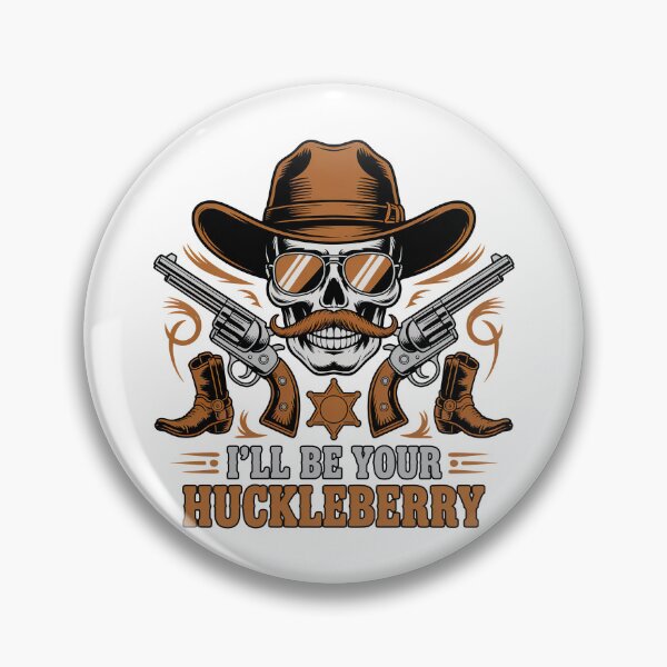Item preview, Ill Be Your Huckleberry, I am Your Huckleberry designed and sold by graphic-genie.