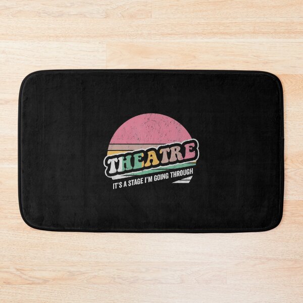 Item preview, Theatre It's A Stage I'M Going Through designed and sold by SharronDawn.
