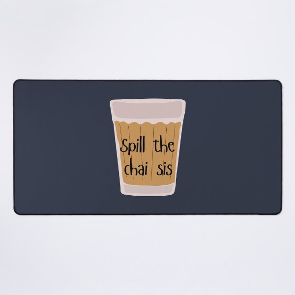Item preview, Spill the chai sis designed and sold by PeachyLitchi.