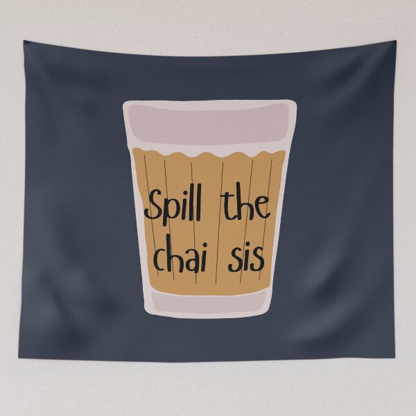 Item preview, Spill the chai sis designed and sold by PeachyLitchi.