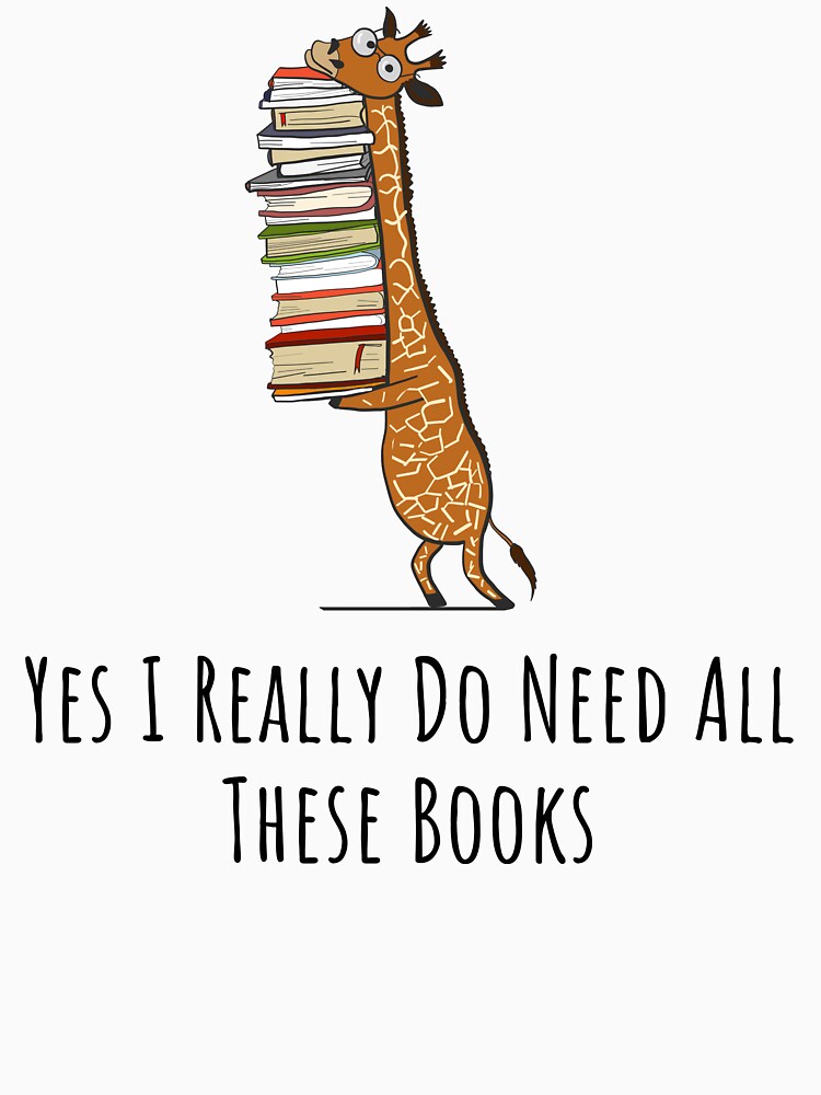 Funny Giraffe Holding a Stack of Books - Yes I Really Need These Books - Book Lover Gift, Phones Cases And Other Gift by MemWear
