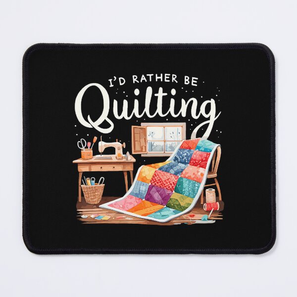 Item preview, I'D Rather Be Quilting Seamstress Quilt Sewing Quilter designed and sold by JuneLisa1.