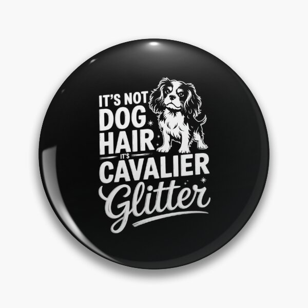 Item preview, It's not dog hair, it's Cavalier King Charles  designed and sold by MarryIsMonth.