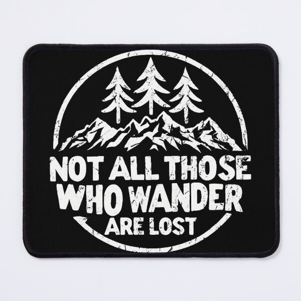 Item preview, Not All Those Who Wander Are Lost Hiking Camping Outdoor designed and sold by JeneMindy.