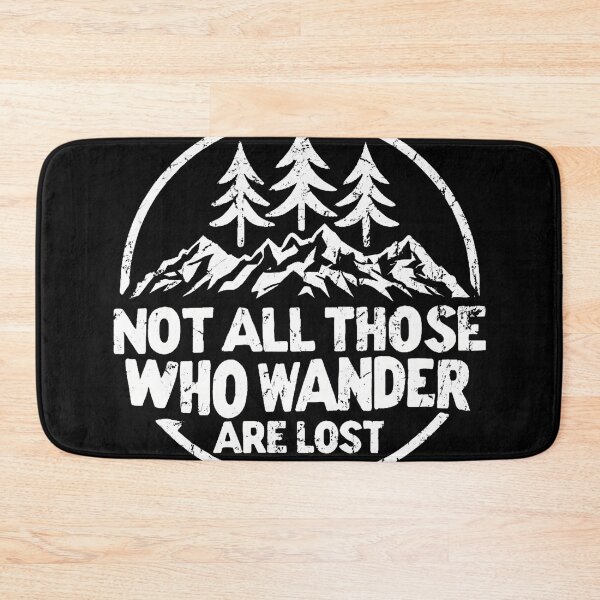 Item preview, Not All Those Who Wander Are Lost Hiking Camping Outdoor designed and sold by JeneMindy.