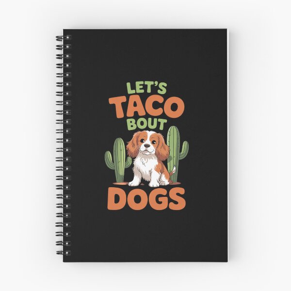 Item preview, Let's Taco 'Bout Dogs Cavalier King Charles Spanie  designed and sold by AquaKiev.